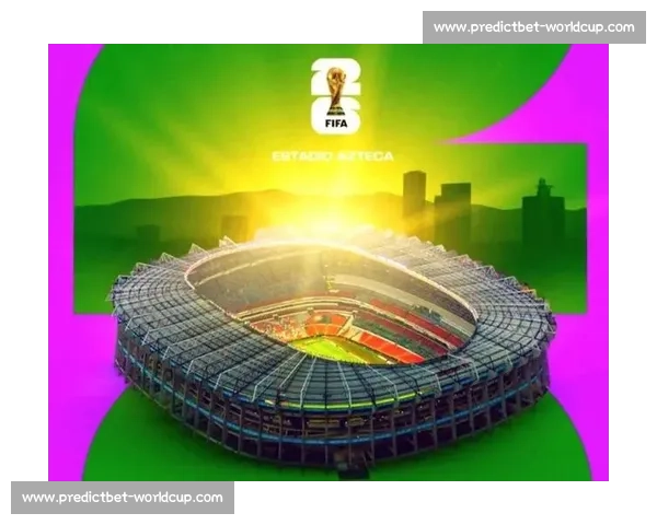 激情碰撞!2026世界杯墨西哥城,感受最纯粹的足球力量! 激情碰撞!2026世界杯墨西哥城,感受最纯粹的足球力量!
